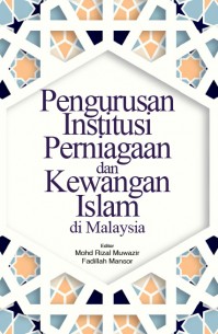 Pengurusan Institusi Perniagaan dan Kewangan Islam di Malaysia